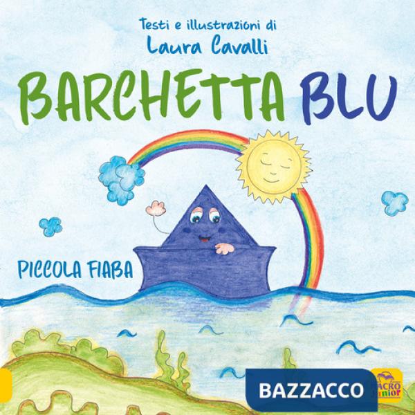 Barchetta blu. Piccolo fiaba. Ediz. a colori