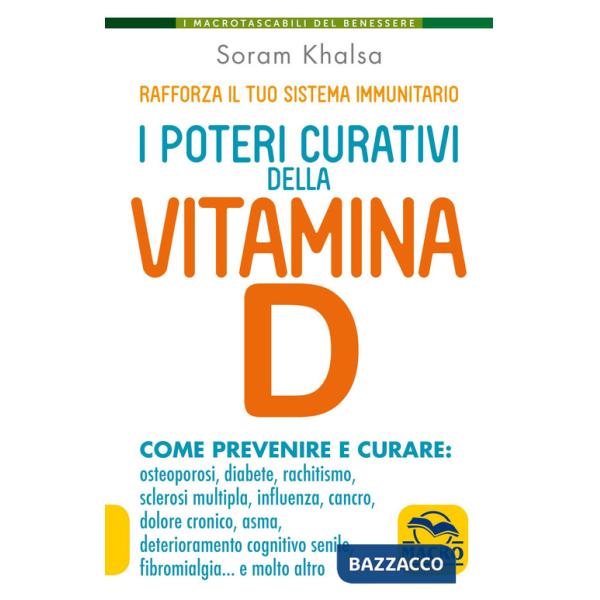 Poteri curativi della vitamina D. Vitamin D revolution (I)
