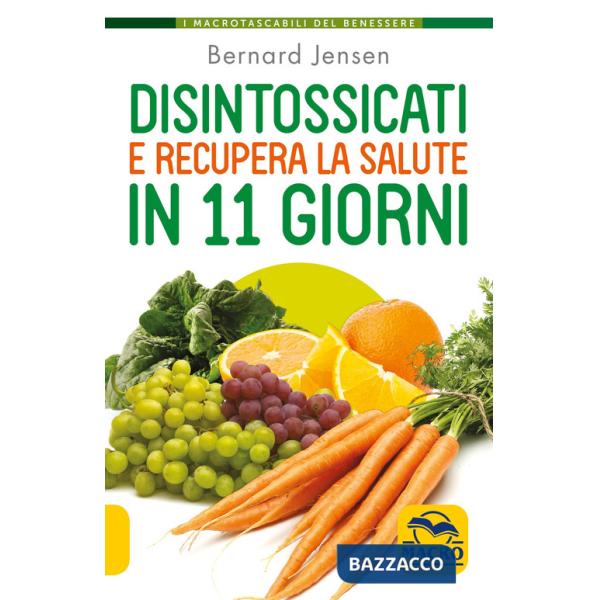 Disintossicati e recupera la salute in 11 giorni