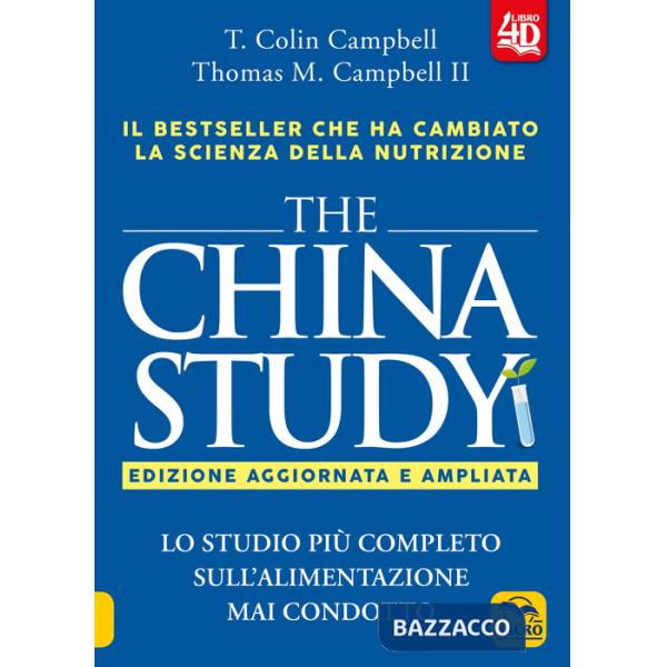 China study. Lo studio più completo sull'alimentazione mai condotto. Ediz. ampliata (The)