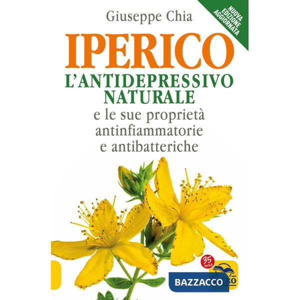 Iperico. L'antidepressivo naturale e le sue proprietà antinfiammatorie e antibatteriche (L')