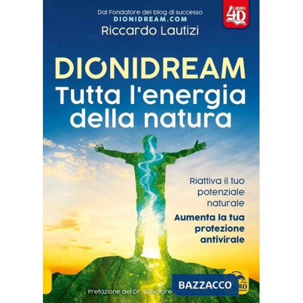 Dionidream. Tutta l'energia della natura. Nuova ediz.