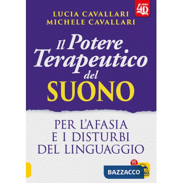 Potere terapeutico del suono. Per l'afasia e i disturbi del linguaggio. Con Contenuto digitale per accesso online (Il)