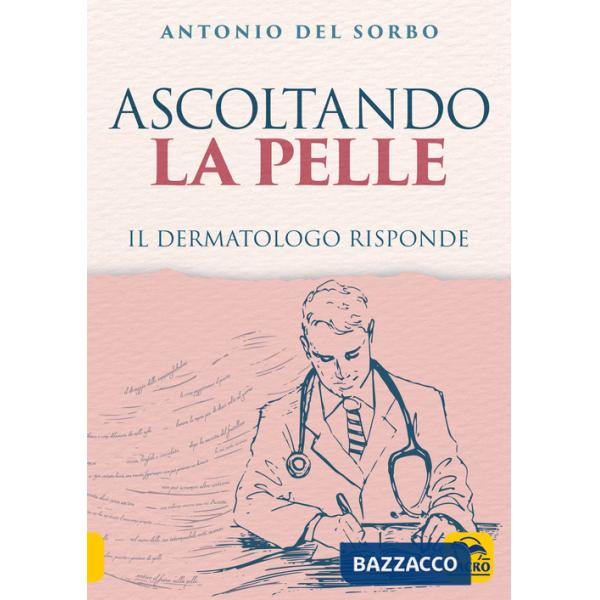 Ascoltando la pelle. Il dermatologo risponde