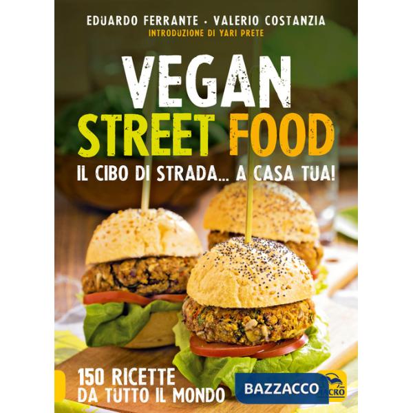 Vegan street food. Il cibo di strada... a casa tua!