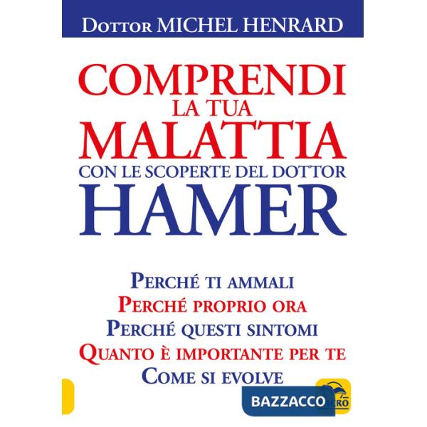 Comprendi la tua malattia con le scoperte del dottor Hamer