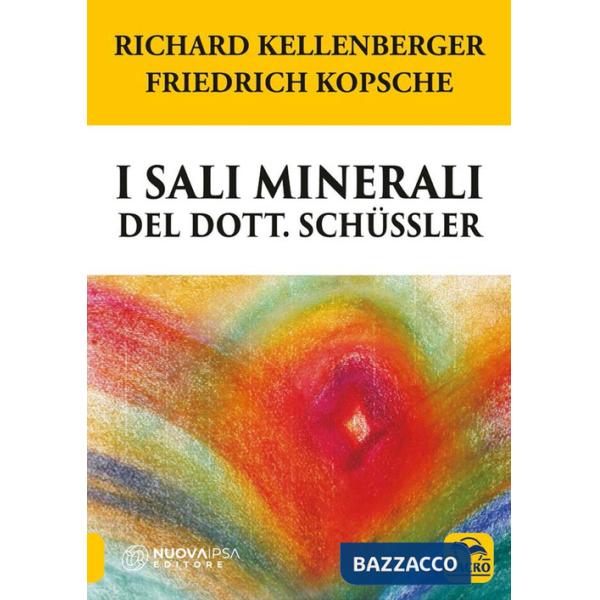 Sali minerali del dott. Schüssler. Come raggiungere il benessere psicofisico (I)