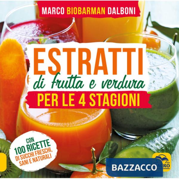 Estratti di frutta e verdura per le 4 stagioni