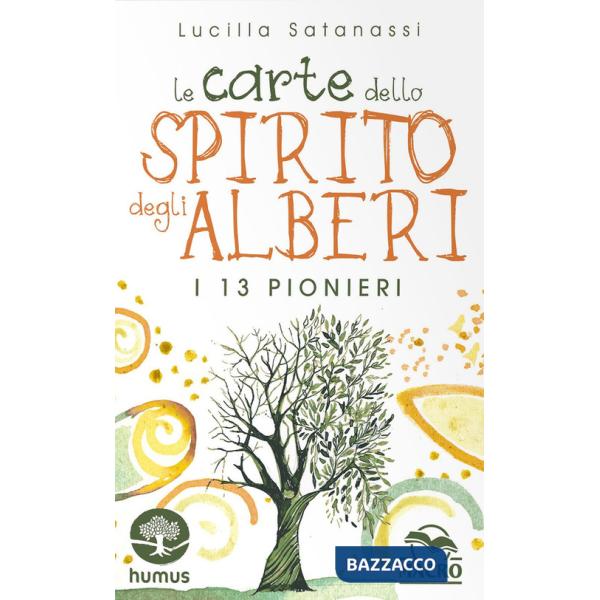 Carte dello spirito degli alberi. I 13 pionieri. Con 65 carte illustrate (Le)
