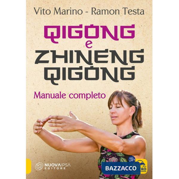 Zhineng Qigong. Manuale completo di teoria e pratica di Qigong