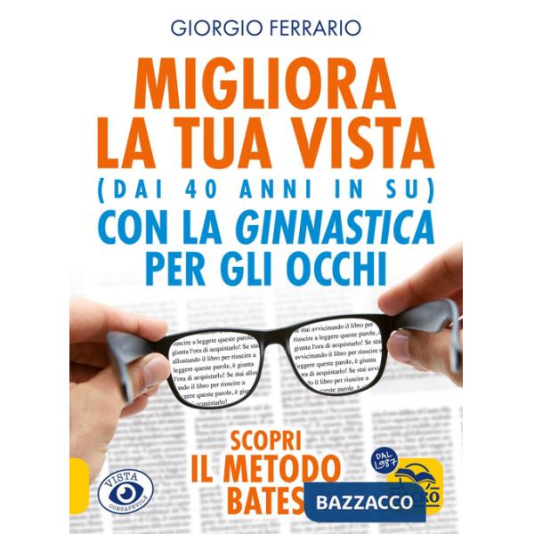 Migliora la tua vista con la ginnastica per gli occhi (dai 40 anni in su). Scopri il metodo Bates