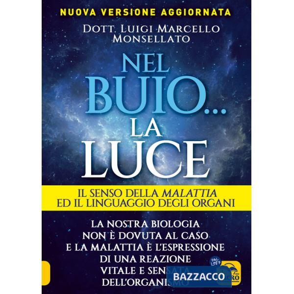 Nel buio... la luce. Il senso della malattia e il linguaggio degli organi