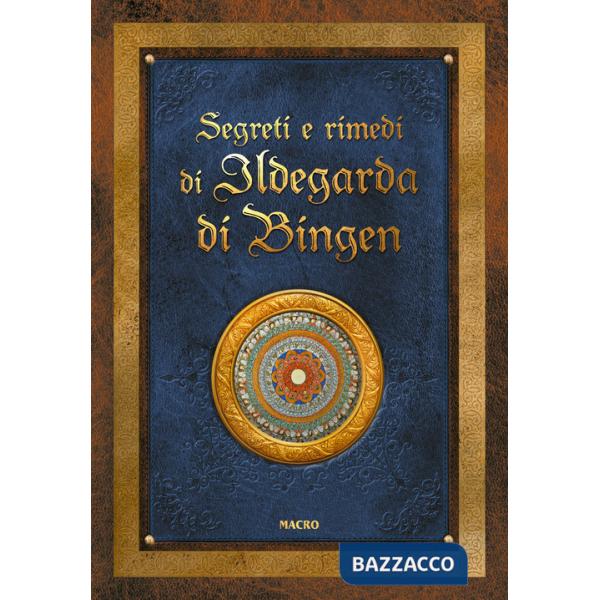 Segreti e rimedi di Ildegarda di Bingen