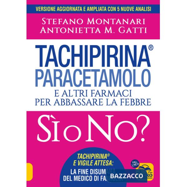 Tachipirina®, paracetamolo e altri farmaci per abbassare la febbre. Sì o no?