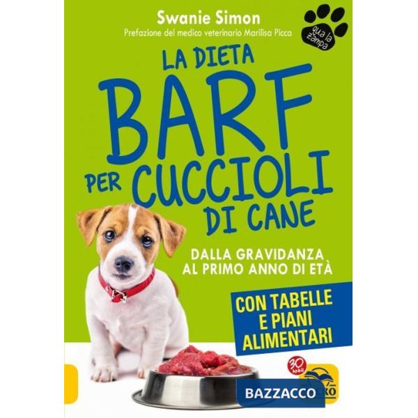 Dieta Barf per cuccioli di cane. Dalla gravidanza al primo anno di età (La)