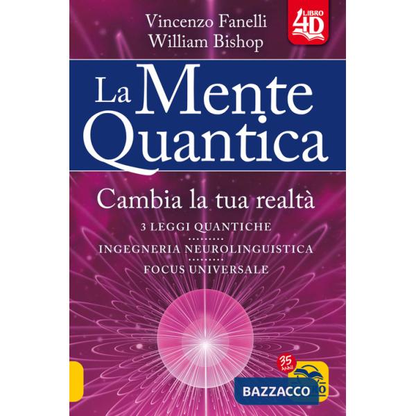 Mente quantica 4D. Cambia la tua realtà. Nuova ediz. (La)