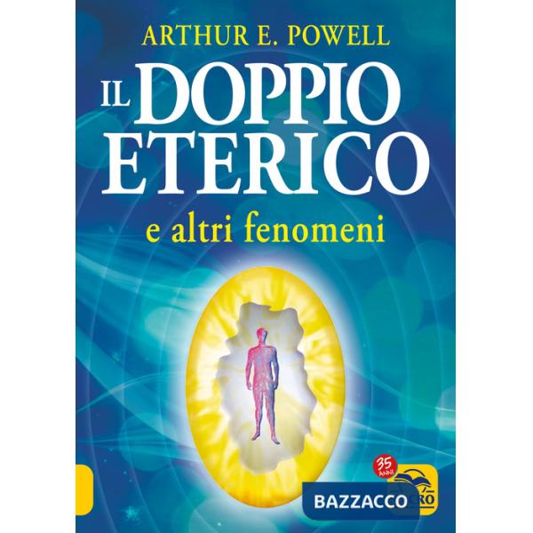 Doppio eterico e altri fenomeni (Il)