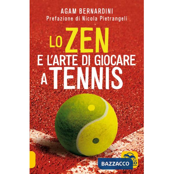 Zen e l'arte di giocare a tennis (Lo)