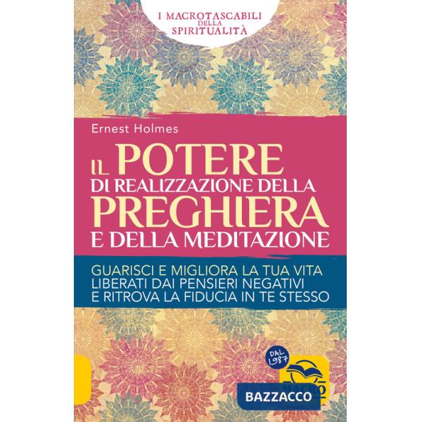 Potere di realizzazione della preghiera e della meditazione. Guarisci e migliora la tua vita. Liberati dai pensieri negativi e r