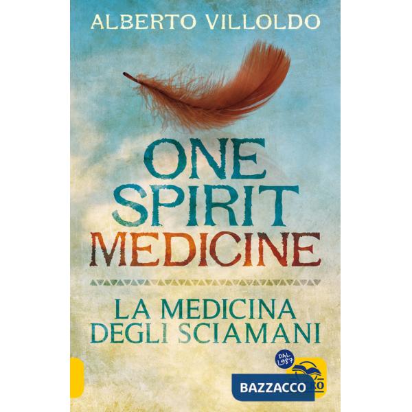 One spirit medicine. La medicina degli sciamani