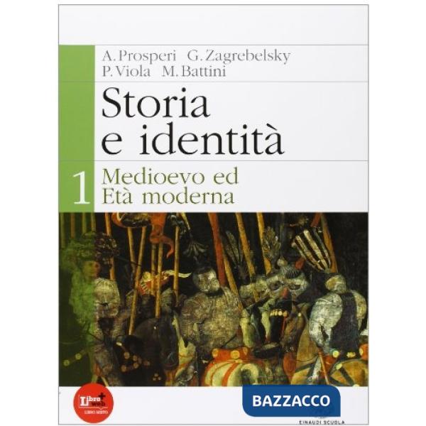 STORIA E IDENTITA. PER LE SCUOLE SUPERIORI. CON ESPANSIONE ONLINE. VOL