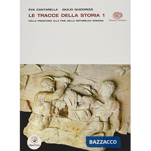 TRACCE DELLA STORIA. CON FASCICOLO DIVENTARE CITTADINO . PER LE SCUOL