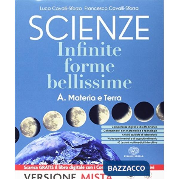 SCIENZE. INFINITE FORME BELLISSIME. VOL. A-B-E. PER LA SCUOLA MEDIA. C