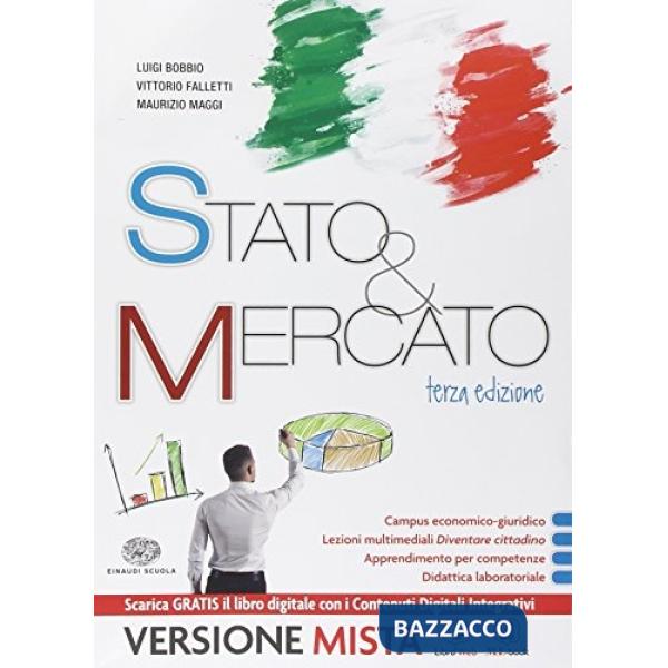 STATO & MERCATO. VOL. UNICO. PER LE SCUOLE SUPERIORI. CON E-BOOK. CON