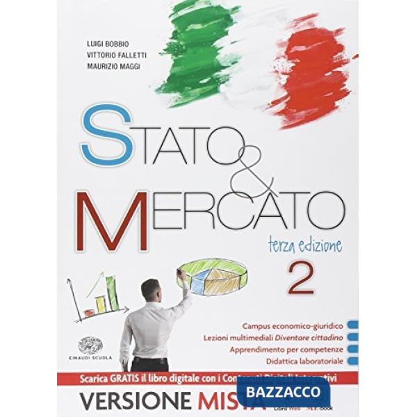 STATO & MERCATO. PER LE SCUOLE SUPERIORI. CON E-BOOK. CON ESPANSIONE O