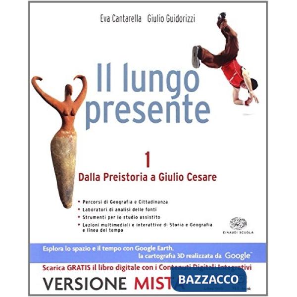 LUNGO PRESENTE. CON ATLANTE DI STORIA E GEOGRAFIA. PER I LICEI. CON E-