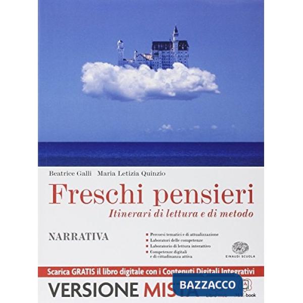 FRESCHI PENSIERI. NARRATIVA-UN ALTRO MODO DI SCRIVERE. PER LE SCUOLE S