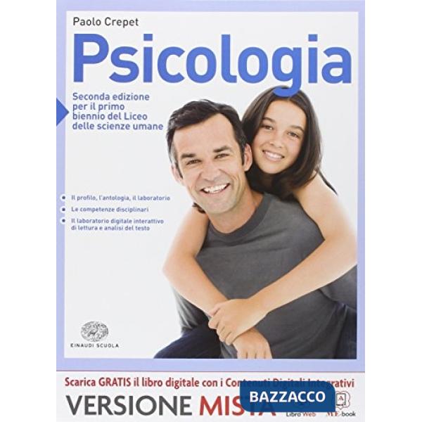 PSICOLOGIA. PER IL BIENNIO DEI LICEI. CON E-BOOK. CON ESPANSIONE ONLIN