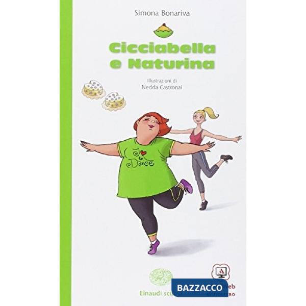 CICCIABELLA E NATURINA. CON ESPANSIONE ONLINE