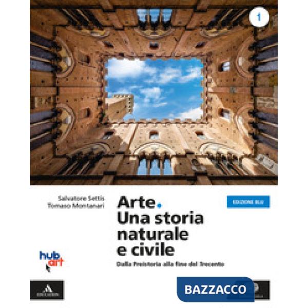 ARTE. UNA STORIA NATURALE E CIVILE 1. EDIZ. BLU. PER I LICEI. CON E-BO