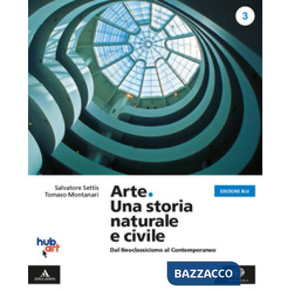 ARTE. UNA STORIA NATURALE E CIVILE 3. EDIZ. BLU. PER I LICEI. CON E-BO