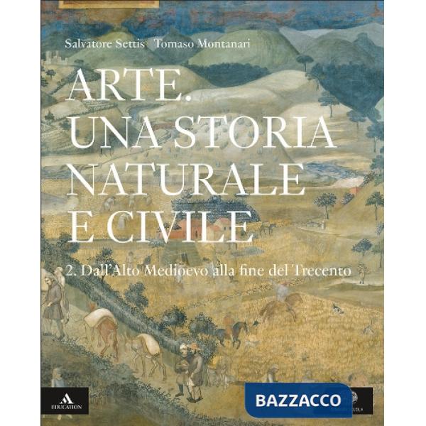 ARTE. UNA STORIA NATURALE E CIVILE 1 DALLA PREISTORIA ALLA TARDA ANTIC