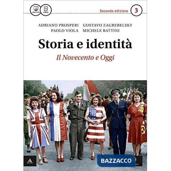 STORIA E IDENTITA. CON ATLANTE GEOPOLITICO. PER LE SCUOLE SUPERIORI.