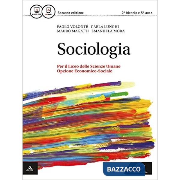 SOCIOLOGIA. PER I LICEI E GLI IST. MAGISTRALI. CON E-BOOK. CON ESPANSI