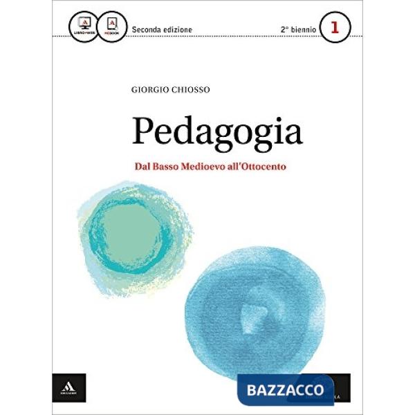 PEDAGOGIA. PER GLI IST. MAGISTRALI. CON E-BOOK. CON ESPANSIONE ONLINE