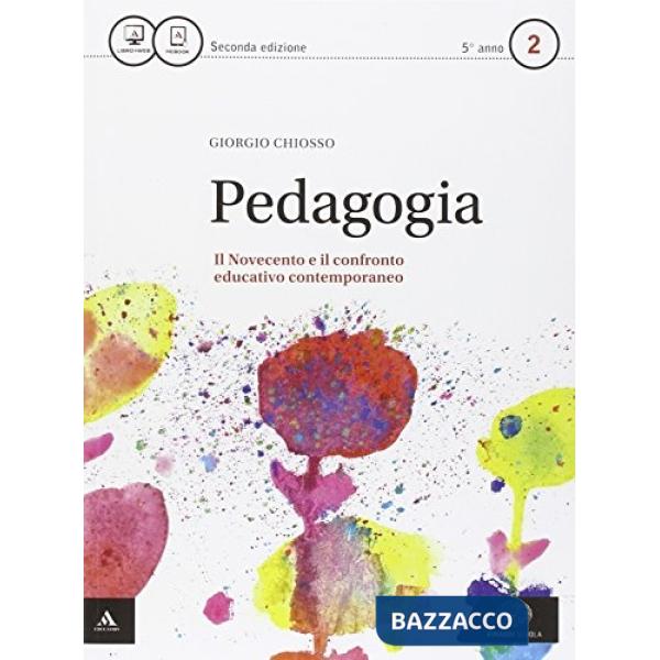 PEDAGOGIA. PER I LICEI. CON E-BOOK. CON ESPANSIONE ONLINE. VOL. 2