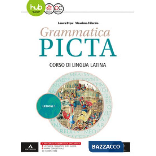 GRAMMATICA PICTA. LEZIONI. PER I LICEI E
