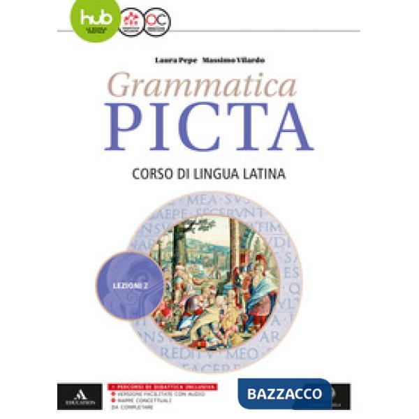 GRAMMATICA PICTA. LEZIONI. PER I LICEI E