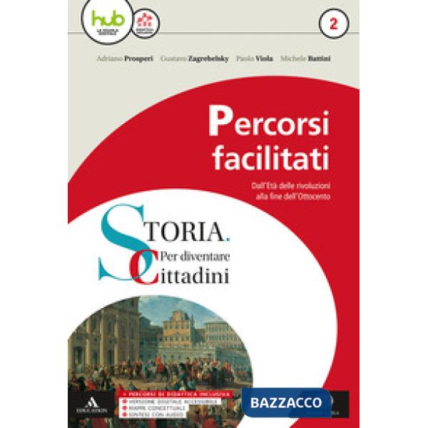 STORIA: PER DIVENTARE CITTADINI 2. PERCORSI FACILITATI DI STORIA