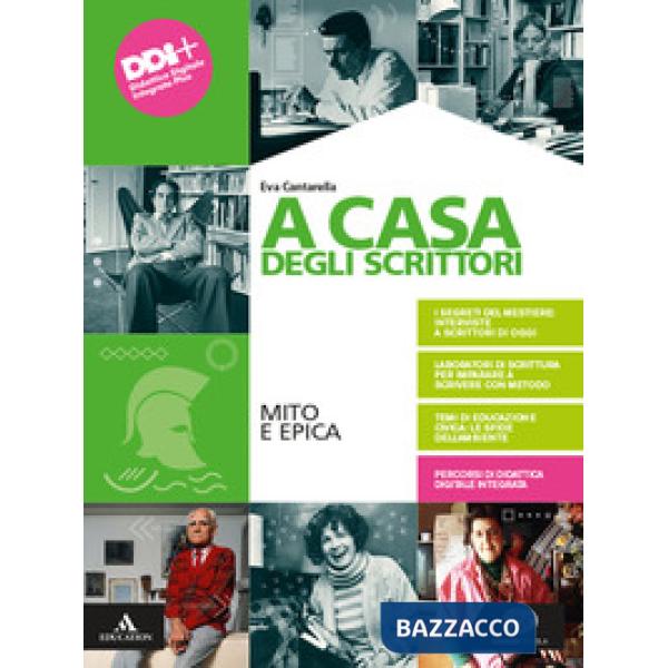 A CASA DEGLI SCRITTORI MITO E EPICA MB + CONT.DIGIT.