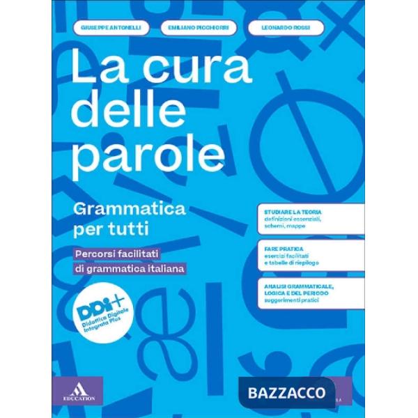 LA CURA DELLE PAROLE GRAMMATICA PER TUTTI - PERCORSI FACILITATI DI GRA