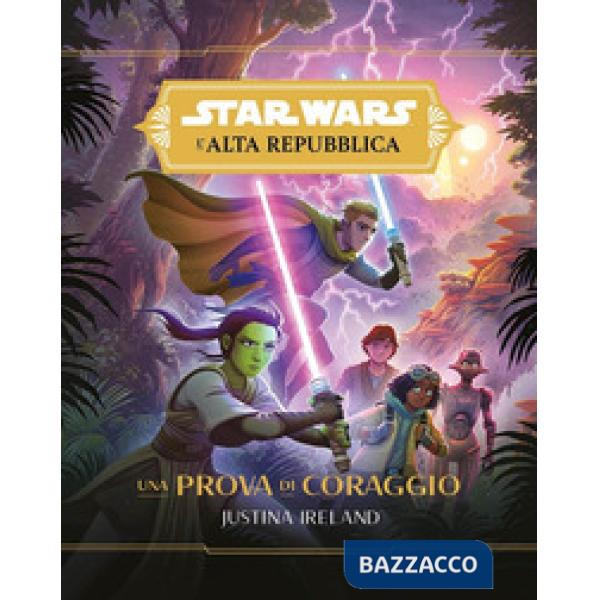 Prova di coraggio. L'Alta Repubblica. Star Wars (Una)