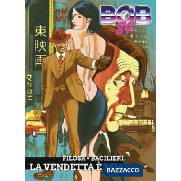 Bob 84. La vendetta è mia