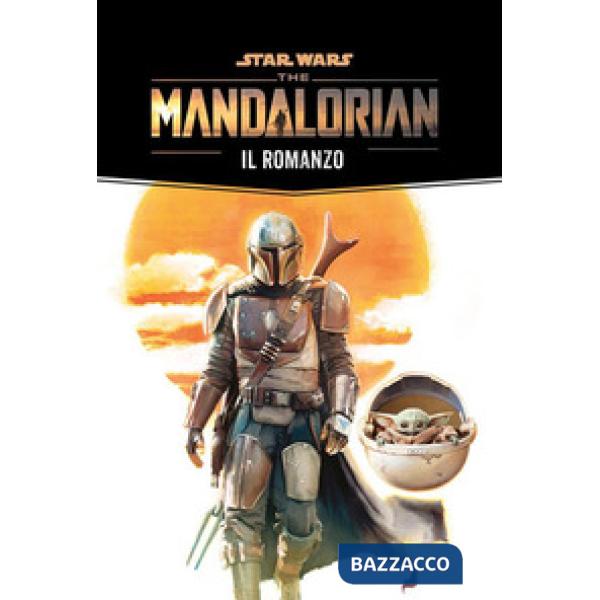 Mandalorian: il romanzo. Star Wars (The)