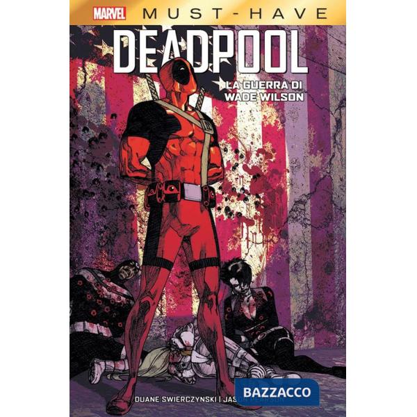 Guerra di Wade Wilson. Deadpool (La)