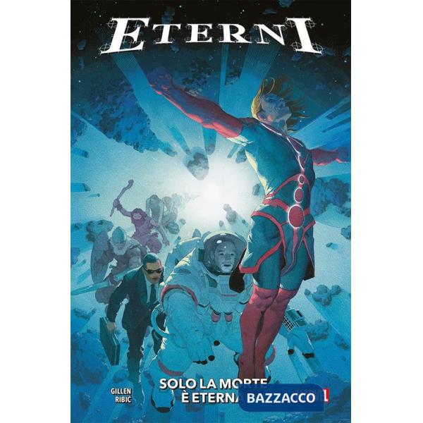 Eterni. Vol. 1: Solo la morte è eterna